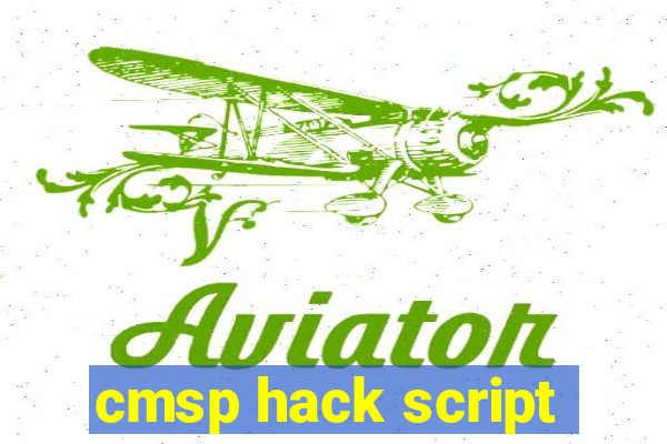 cmsp hack script